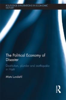 The Political Economy of Disaster : Destitution, Plunder and Earthquake in Haiti