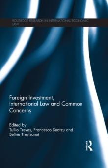 Foreign Investment, International Law and Common Concerns