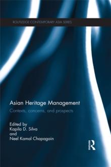 Asian Heritage Management : Contexts, Concerns, and Prospects