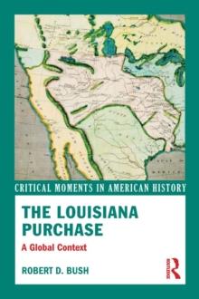 The Louisiana Purchase : A Global Context