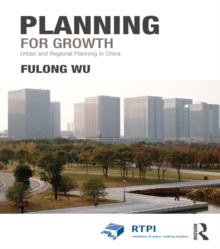 Planning for Growth : Urban and Regional Planning in China