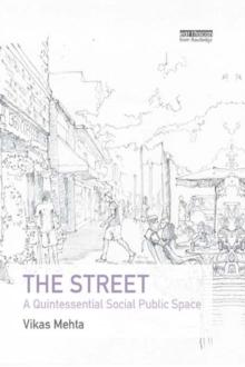 The Street : A Quintessential Social Public Space