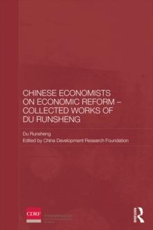 Chinese Economists on Economic Reform - Collected Works of Du Runsheng