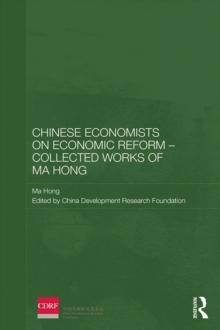 Chinese Economists on Economic Reform - Collected Works of Ma Hong