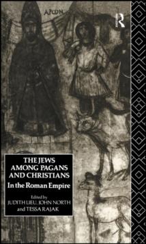 The Jews Among Pagans and Christians in the Roman Empire