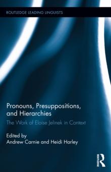 Pronouns, Presuppositions, and Hierarchies : The Work of Eloise Jelinek in Context