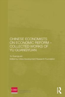 Chinese Economists on Economic Reform - Collected Works of Yu Guangyuan