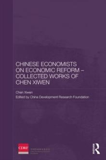 Chinese Economists on Economic Reform - Collected Works of Chen Xiwen