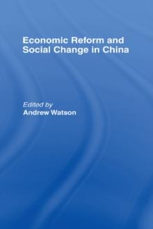 Economic Reform and Social Change in China