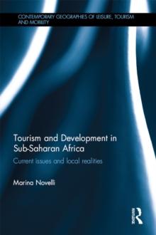 Tourism and Development in Sub-Saharan Africa : Current issues and local realities