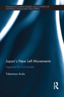 Japan's New Left Movements : Legacies for Civil Society