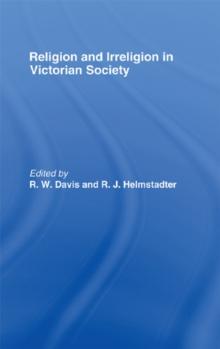 Religion and Irreligion in Victorian Society : Essays in Honor of R.K. Webb