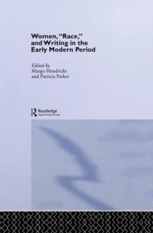 Women, 'Race' and Writing in the Early Modern Period