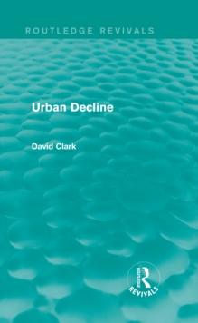 Urban Decline (Routledge Revivals)