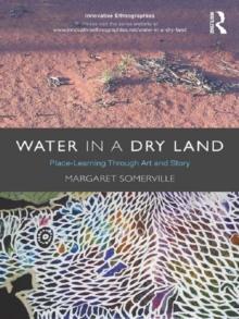 Water in a Dry Land : Place-Learning Through Art and Story