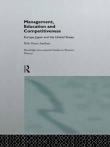 Management, Education and Competitiveness : Europe, Japan and the United States