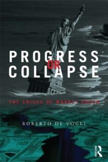 Progress or Collapse : The Crises of Market Greed