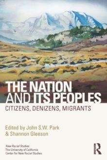 The Nation and Its Peoples : Citizens, Denizens, Migrants