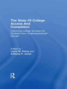 The State of College Access and Completion : Improving College Success for Students from Underrepresented Groups