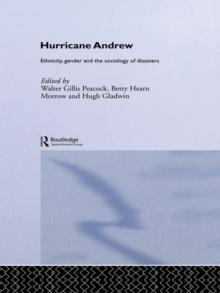 Hurricane Andrew : Ethnicity, Gender and the Sociology of Disasters