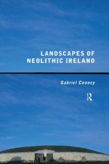 Landscapes of Neolithic Ireland