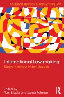 International Law-making : Essays in Honour of Jan Klabbers