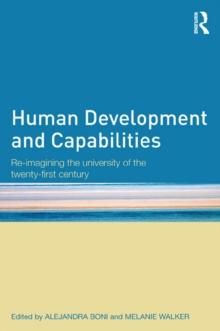 Human Development and Capabilities : Re-imagining the university of the twenty-first century