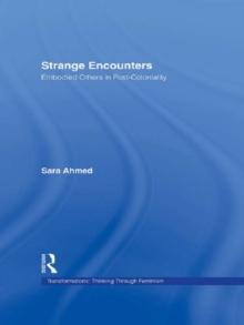 Strange Encounters : Embodied Others in Post-Coloniality