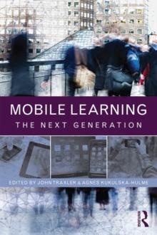 Mobile Learning : The Next Generation