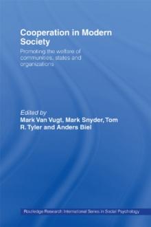 Cooperation in Modern Society : Promoting the Welfare of Communities, States and Organizations