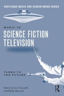 Music in Science Fiction Television : Tuned to the Future