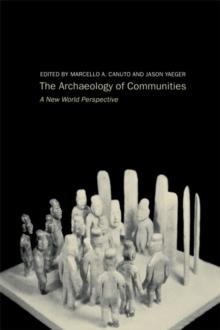 Archaeology of Communities : A New World Perspective