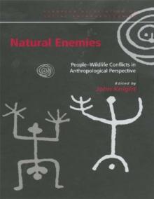 Natural Enemies : People-Wildlife Conflicts in Anthropological Perspective