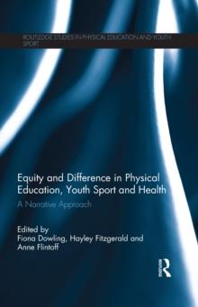 Equity and Difference in Physical Education, Youth Sport and Health : A Narrative Approach