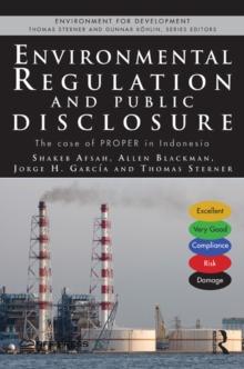 Environmental Regulation and Public Disclosure : The Case of PROPER in Indonesia