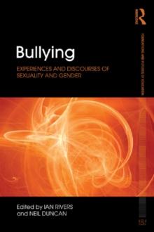 Bullying : Experiences and discourses of sexuality and gender