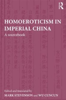 Homoeroticism in Imperial China : A Sourcebook