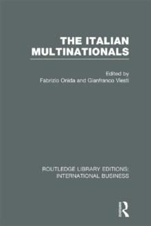 The Italian Multinationals (RLE International Business)