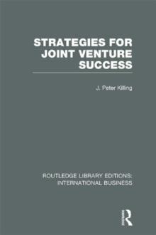 Strategies for Joint Venture Success (RLE International Business)