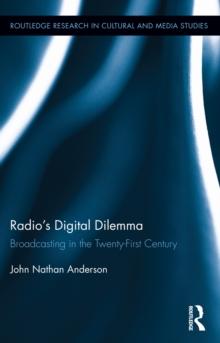 Radio's Digital Dilemma : Broadcasting in the Twenty-First Century