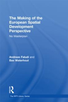 The Making of the European Spatial Development Perspective : No Masterplan