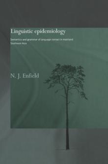 Linguistic Epidemiology : Semantics and Grammar of Language Contact in Mainland Southeast Asia