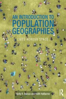 An Introduction to Population Geographies : Lives Across Space