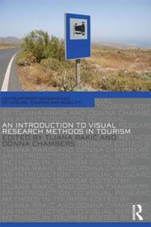 An Introduction to Visual Research Methods in Tourism