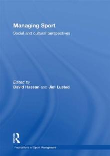 Managing Sport : Social and Cultural Perspectives