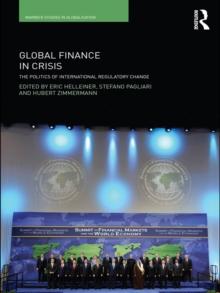 Global Finance in Crisis : The Politics of International Regulatory Change