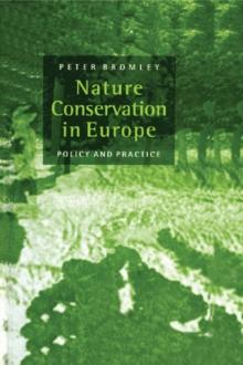 Nature Conservation in Europe : Policy and Practice