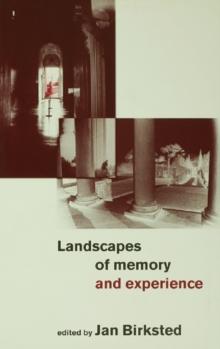 Landscapes of Memory and Experience