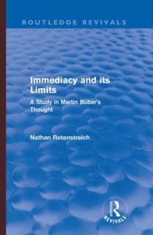 Immediacy and its Limits (Routledge Revivals) : A Study in Martin Buber's Thought