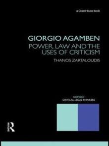 Giorgio Agamben : Power, Law and the Uses of Criticism